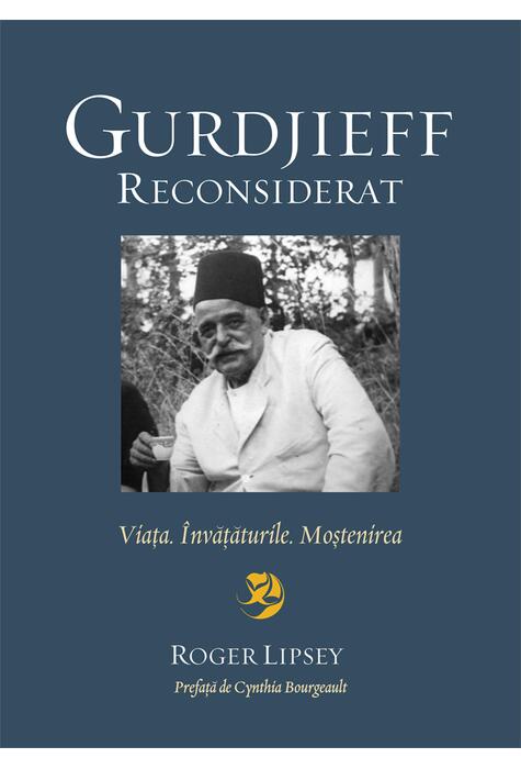 Copertă produs Gurdjieff reconsiderat. Viaţa. &Icirc;nvăţăturile. Moştenirea