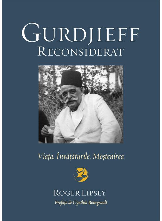 Copertă produs Gurdjieff reconsiderat. Viaţa. &Icirc;nvăţăturile. Moştenirea - gallery big 1