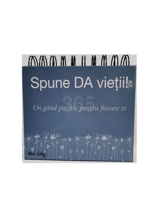Copertă produs Calendar 365 Spune da vieții! Un g&acirc;nd pozitiv pentru fiecare zi - gallery big 1