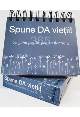 Copertă produs Calendar 365 Spune da vieții! Un g&acirc;nd pozitiv pentru fiecare zi