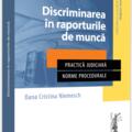 Copertă produs Discriminarea &icirc;n raporturile de muncă. Practică judiciară. Norme procedurale - gallery small 