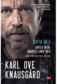 Copertă produs Lupta mea. Cartea întâi: Moartea unui tată (Carte pentru toți)