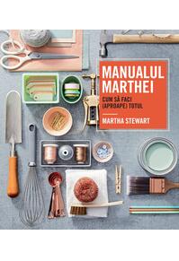 Copertă produs Manualul Marthei. Cum să faci (aproape) totul