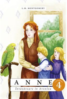 Copertă produs Anne. &Icirc;nvățătoare &icirc;n Avonlea (Vol. 4)