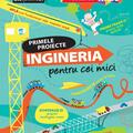 Copertă produs Primele proiecte. Ingineria pentru cei mici - gallery small 