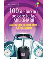 Copertă produs 100 de lucruri pe care le fac milionarii. Mici lecții despre cum să faci avere - thumb 1