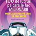 Copertă produs 100 de lucruri pe care le fac milionarii. Mici lecții despre cum să faci avere - gallery small 