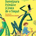 Copertă produs Domnișoara Poim&acirc;ine și joaca de-a Timpul - gallery small 