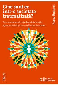 Copertă produs Cine sunt eu într-o societate traumatizată?