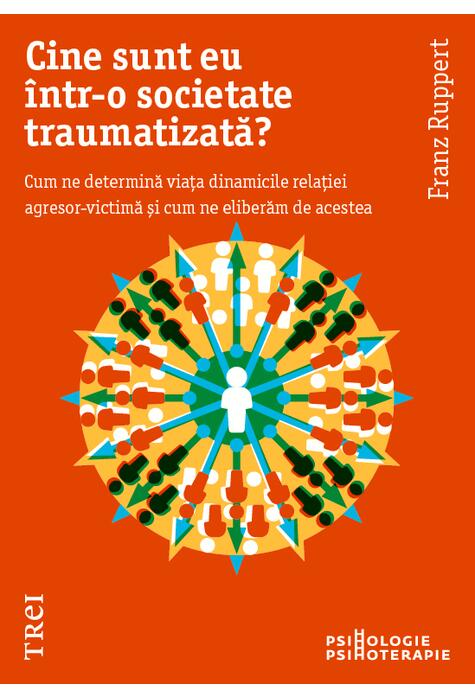 Copertă produs Cine sunt eu &icirc;ntr-o societate traumatizată?
