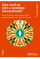 Imagine produs Cine sunt eu &icirc;ntr-o societate traumatizată?