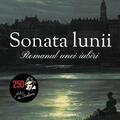 Copertă produs Sonata lunii. Romanul unei iubiri - gallery small 