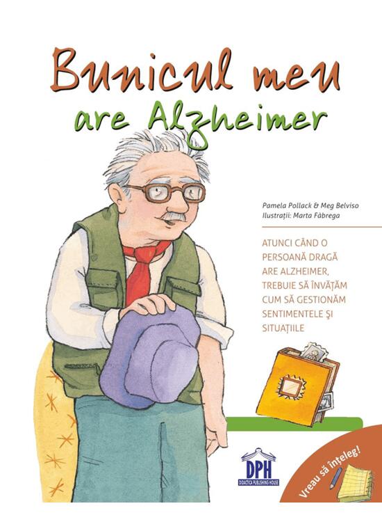 Copertă produs Bunicul meu are Alzheimer. Vreau să &icirc;nțeleg! - gallery big 1