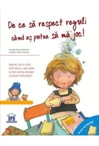 Copertă produs De ce să respect reguli c&acirc;nd aș putea să mă joc! Vreau să &icirc;nțeleg!