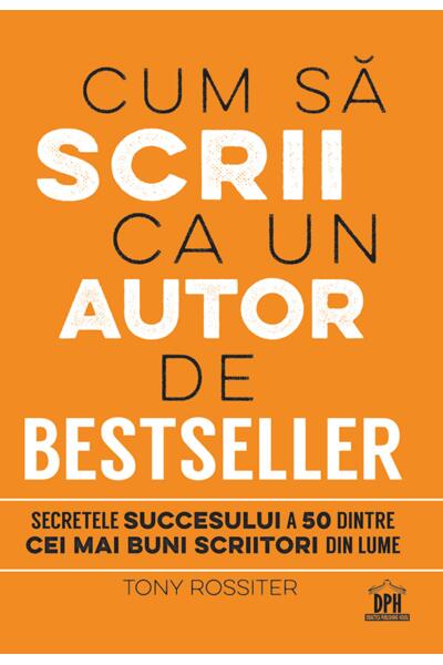 Cum să scrii ca un autor de bestseller
