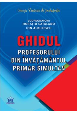 Copertă produs Ghidul profesorului din &icirc;nvățăm&acirc;ntul primar simultan