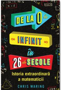 Copertă produs De la 0 la infinit &icirc;n 26 de secole. Istoria extraordinară a matematicii