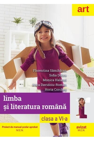 Limba şi literatura rom&acirc;nă. Manual pentru Clasa a VI-a