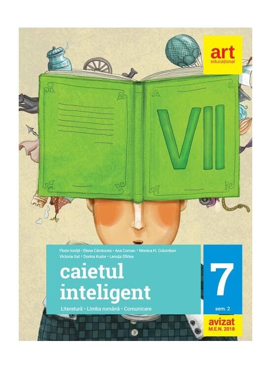 Copertă produs Caietul inteligent. Literatură, limba rom&acirc;nă, comunicare. Pentru clasa a VII-a. Semestrul II - gallery big 1