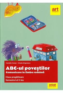 Copertă produs ABC-ul poveștilor. Comunicare &icirc;n limba rom&acirc;nă. Clasa pregătitoare. Semestrul al II-lea
