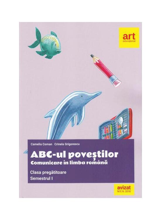 Copertă produs ABC-ul poveștilor. Comunicare &icirc;n limba rom&acirc;nă. Clasa pregătitoare. Semestrul I - gallery big 1