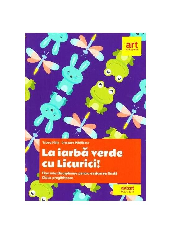 Copertă produs La iarbă verde cu Licurici! Fișe interdisciplinare pentru evaluarea finală. Clasa pregătitoare - gallery big 1