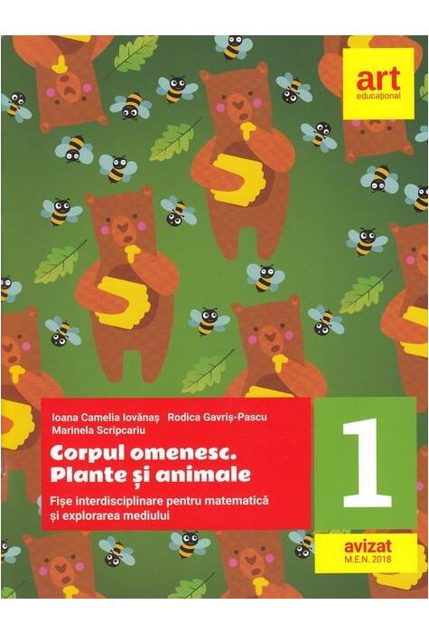 Copertă produs Corpul omenesc. Plante și animale. Fișe interdisciplinare pentru matematică și explorarea mediului. Clasa I