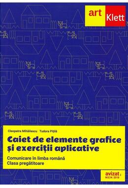 Copertă produs Comunicare &icirc;n limba rom&acirc;nă. Caiet de elemente grafice și exerciții aplicative pentru clasa pregătitoare.