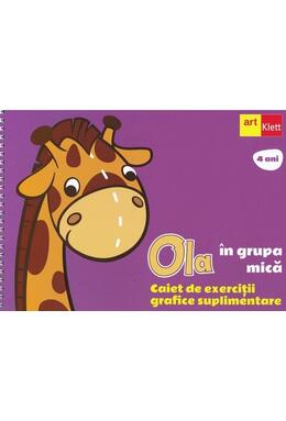 Copertă produs OLA &icirc;n grupa mică. Caiet de exerciții grafice suplimentare (4 ani)