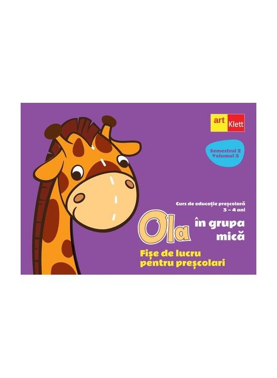 Copertă produs OLA &icirc;n grupa mică. Fișe de lucru pentru preșcolari (3-4 ani). Semestrul 2. Vol. 3 - gallery big 1