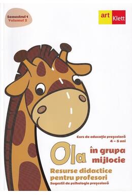 Copertă produs OLA &icirc;n grupa mijlocie. Resurse didactice pentru profesori. Sugestii de psihologie preșcolară (4-5 ani). Semestrul 1. Vol. 2