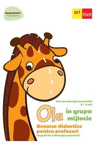 Copertă produs OLA &icirc;n grupa mijlocie. Resurse didactice pentru profesori. Sugestii de psihologie preșcolară (4-5 ani). Semestrul 1. Vol. 1