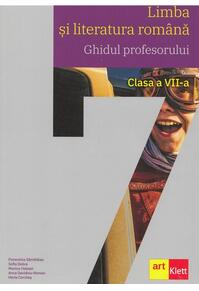 Copertă produs Limba și literatura rom&acirc;nă. Ghidul profesorului. Clasa a VII-a