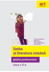 Copertă produs Limba și literatură rom&acirc;nă. Ghidul profesorului. Clasa a VI-a
