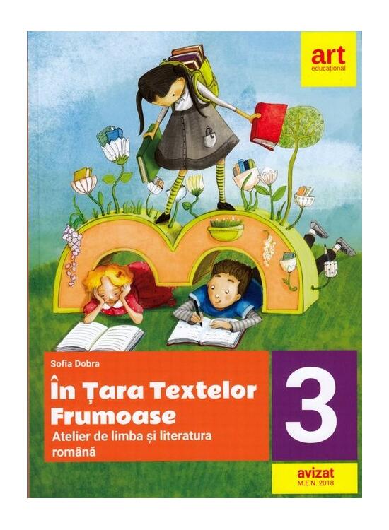 Copertă produs &Icirc;n țara textelor frumoase. Atelier de limba și literatură rom&acirc;nă. Clasa a III-a - gallery big 1