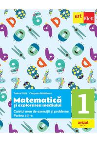 Copertă produs Matematică și explorarea mediului. Caietul meu de exerciții și probleme. Clasa I. Partea a II-a