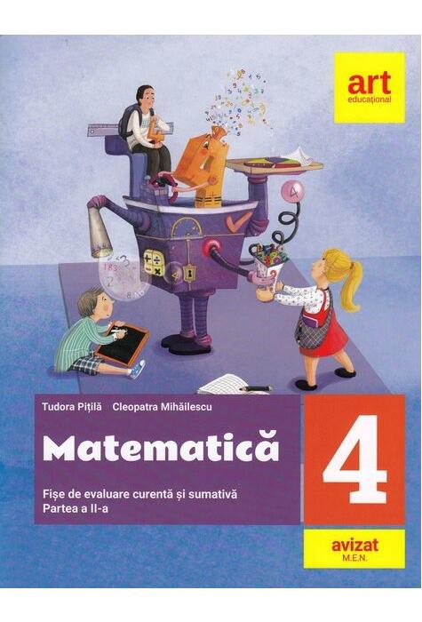 Copertă produs Matematică. Fișe de evaluare curentă și sumativă. Clasa IV. Partea a II-a