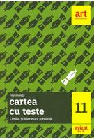 Imagine produs Cartea cu teste. Limba și literatura rom&acirc;nă. Clasa a XI-a
