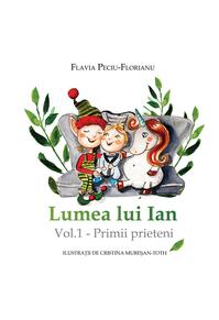 Copertă produs Primii prieteni. Lumea lui Ian (Vol. 1)
