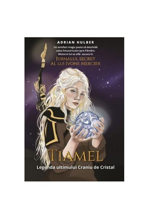Copertă produs TIAMEL. Legenda ultimului Craniu de Cristal