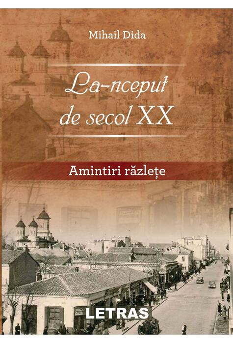Copertă produs La-nceput de secol XX. Amintiri răzlețe