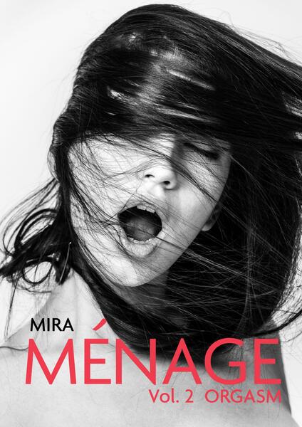 Ménage (Vol. 2) Orgasm - Paperback brosat - Mira - Letras