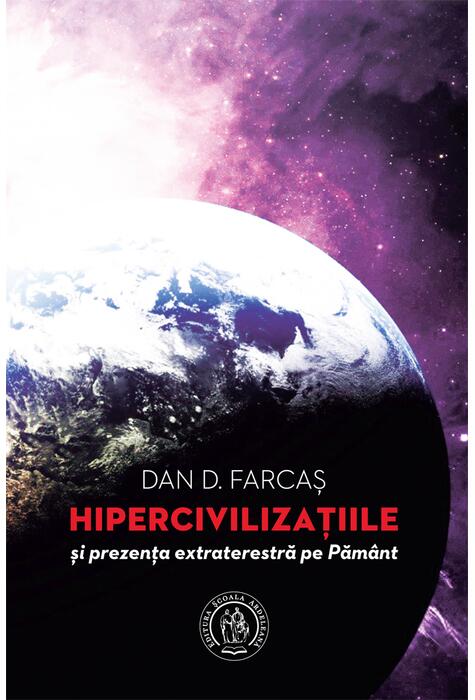 Copertă produs Hipercivilizaţiile şi prezenţa extraterestră pe Păm&acirc;nt
