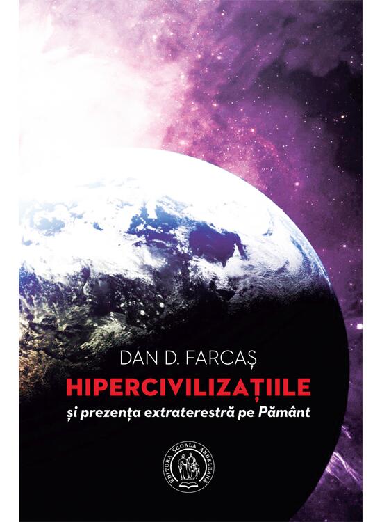 Copertă produs Hipercivilizaţiile şi prezenţa extraterestră pe Păm&acirc;nt - gallery big 1