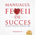 Copertă produs Manualul femeii de succes (Vol. 2) Un nou &icirc;nceput pentru tine - gallery small 