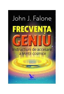 Copertă produs Frecvența Geniu. Instrucțiuni de accesare a Minții cosmice