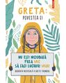 Copertă produs Greta. Povestea ei. Nu ești niciodată prea mic să faci lucruri mari. Biografia neoficială a Gretei Thunberg - thumb 1