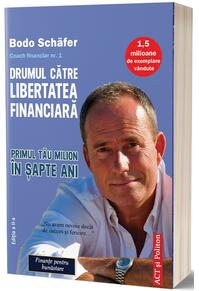 Copertă produs Drumul către libertatea financiară. Primul tău milion &icirc;n şapte ani