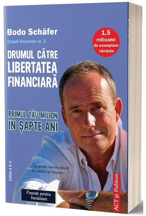Copertă produs Drumul către libertatea financiară. Primul tău milion &icirc;n şapte ani