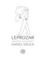 Copertă produs Leprozar. G&acirc;nduri de zi și de moarte - thumb 1